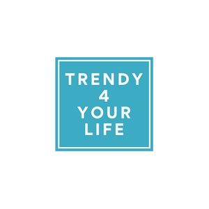 Trendy 4 Your Life